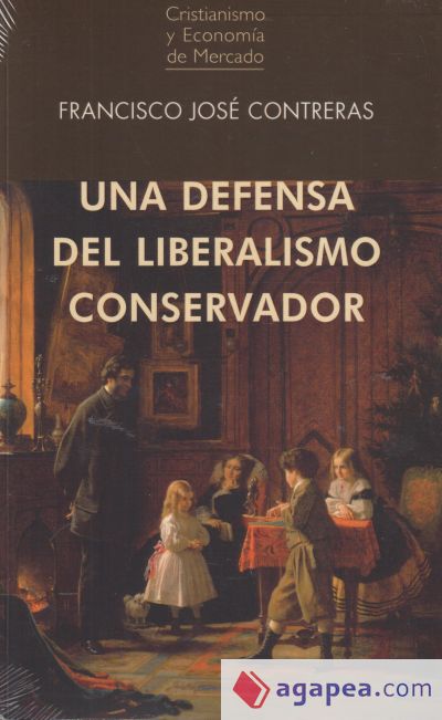 UNA DEFENSA DEL LIBERALISMO CONSERVADOR