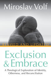 Portada de Exclusion and Embrace, Revised and Updated