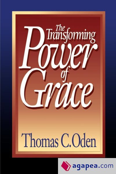 The Transforming Power of Grace