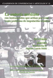 Portada de La autoría mediata con instrumentos que actúan por error como problema de imputación objetiva