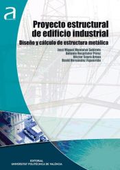 Portada de Proyecto estructural de edificio industrial. Diseño y cálculo de estructura metálica (Ebook)
