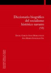 Portada de Diccionario biográfico del socialismo histórico navarro (VI)