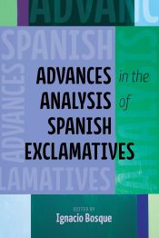 Portada de Advances in the Analysis of Spanish Exclamatives