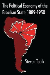 Portada de The Political Economy of the Brazilian State, 1889-1930