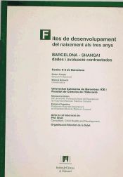 Portada de Fites de desenvolupament del naixement als tres anys: Barcelona-Shangai, dades i avaluació constrastades