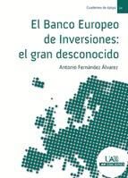 Portada de El Banco Europeo de Inversiones: el gran desconocido (Ebook)