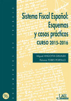 Portada de Sistema Fiscal Español: Esquemas y casos prácticos. Curso 2015-2016 (Ebook)