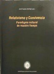 Portada de RELATIVISMO Y CONVIVENCIA: PARADIGMA CULTURAL DE NUESTRO TIEMPO