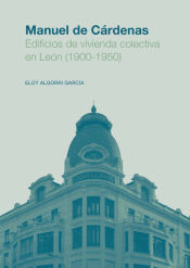 Portada de Manuel de Cárdenas edicifio de vivienda colectiva en Leon 1900-1950