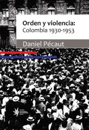 Portada de Orden y violencia: Colombia 1930-1953 (Ebook)