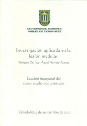 Portada de Investigación aplicada en la lesión medular. Lección inaugural del curso académico 2010-2011