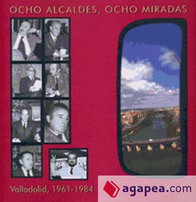 Ocho alcaldes, ocho miradas