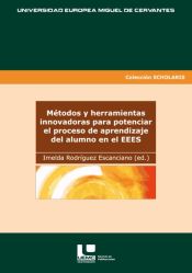 Portada de Métodos y herramientas innovadoras para potenciar el proceso de aprendizaje del alumno en el EEES