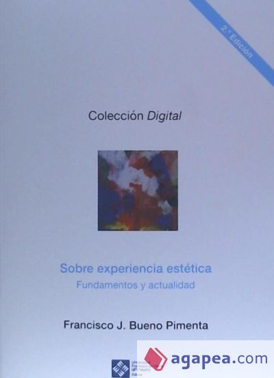 Sobre experiencia estética: fundamentos y actualidad. 2ª ed