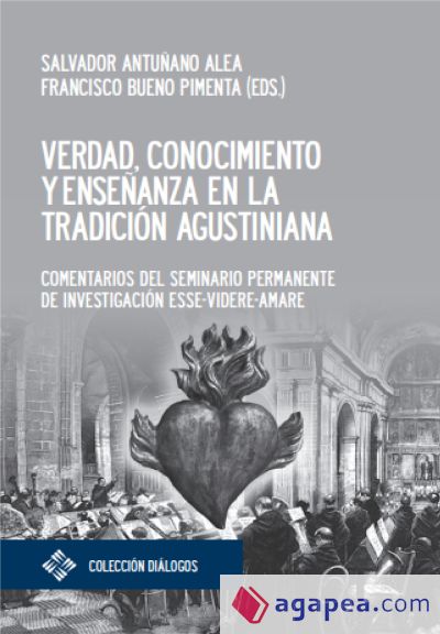 Verdad, conocimiento y enseñanza en la tradición agustiniana