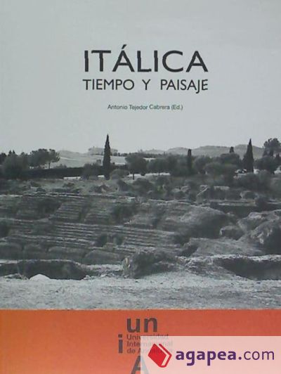 Itálica. Tiempo y Paisaje