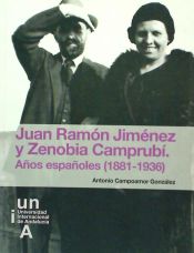 Portada de Juan Ramón Jiménez y Zenobia Camprubí. Años españoles (1881-1936)