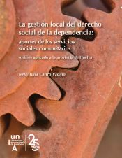 Portada de La gestión local del derecho social de la dependencia