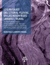 Portada de Los paisajes del litoral fluvial en las interfases urbano/rural