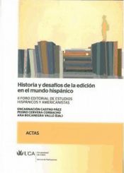 Portada de Historia y desafíos de la edición en el mundo hispánico