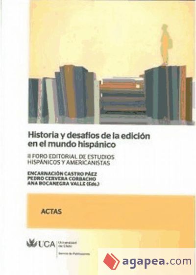 Historia y desafíos de la edición en el mundo hispánico