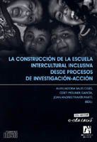 Portada de La construcci&oacute;n de la escuela intercultural inclusiva desde procesos de investigaci&oacute;n-acci&oacute;n