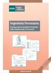 Portada de Ingeniería ferroviaria. Segunda edición actualizada y ampliada