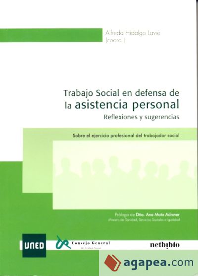 Trabajo social en defensa de la asistencia personal. Reflexiones y sugerencias. Sobre el ejercicio profesional del trabajador social