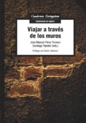 Portada de VIAJAR A TRAVES DE LOS MUROS