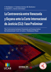 Portada de La Controversia entre Venezuela y Guyana ante La Corte Internacional de Justicia (CIJ): Fase Preliminar