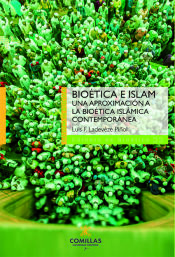 Portada de Bioética e Islam: Una aproximación a la bioética islámica contemporánea