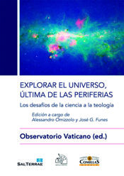 Portada de Explorar el universo, última de las periferias: Los desafíos de la ciencia a la teología