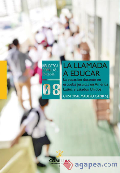 La llamada a educar: La vocación docente en escuelas jesuitas de América Latina y Estados Unidos