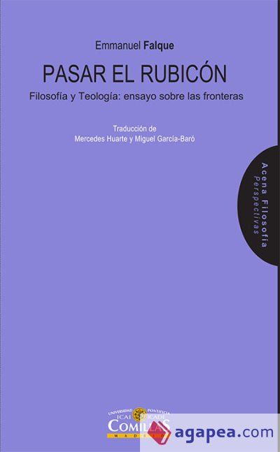 Pasar el Rubic&oacute;n: Filosof&iacute;a y Teolog&iacute;a: ensayo sobre las fronteras