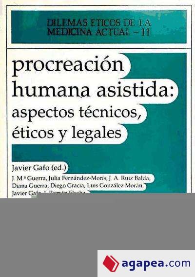 Procreación humana asistida: aspectos técnicos, éticos y legales