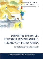 Portada de DESPERTAR, PASIÓN DEL EDUCADOR. DESENTRAÑAR LO HUMANO CON PEDRO POVEDA