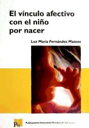 Portada de El vínculo afectivo con el niño por nacer