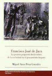 Portada de Francisco José de Jaca. La primera propuesta abolicionista de la esclavitud en el pensamiento hispano