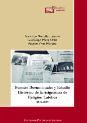Portada de Fuentes documentales y estudio hist&oacute;rico de la asignatura de Religi&oacute;n Cat&oacute;lica
