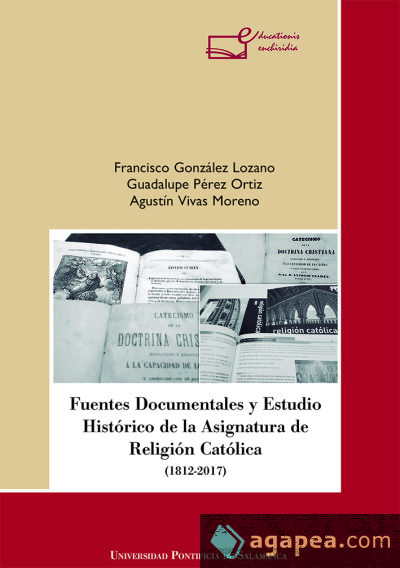 Fuentes documentales y estudio hist&oacute;rico de la asignatura de Religi&oacute;n Cat&oacute;lica