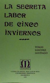 Portada de La secreta labor de cinco inviernos (1978-1983)