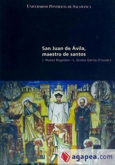 San Juan de Ávila, Maestro de Santos