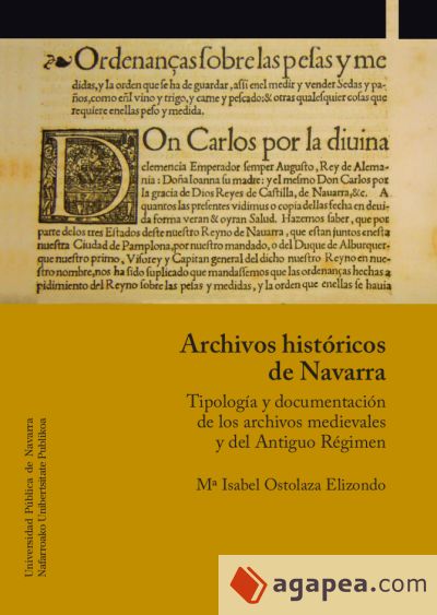 Archivos históricos de Navarra: Tipología y documentación de los archivos medievales y del Antiguo Régimen