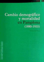 Portada de Cambio demográfico y mortalidad en Pamplona. 1880-1935