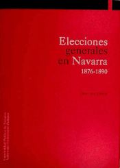 Portada de Elecciones generales en Navarra. (1876-1890)