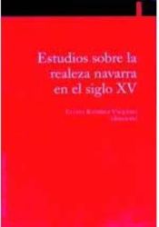 Portada de Estudios sobre la realeza navarra en el siglo XV