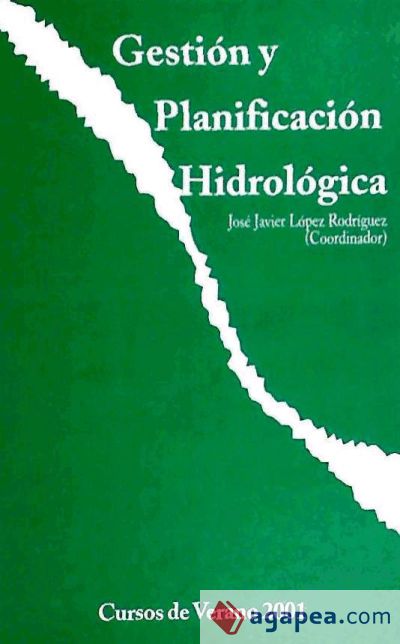 Gestión y planificación hidrológica: cursos de verano 2001