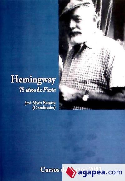 Hemingway, 75 años de Fiesta