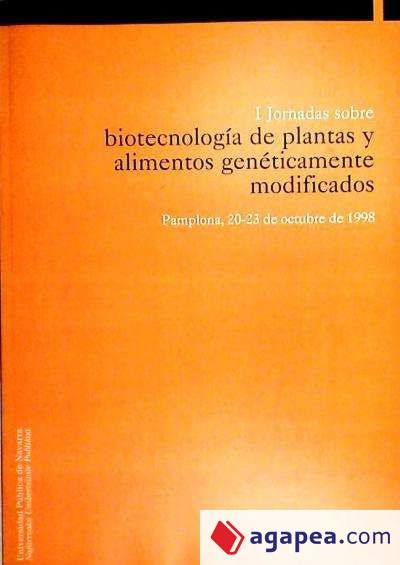 I Jornadas sobre biotecnología de plantas y alimentos genéticamente modificados