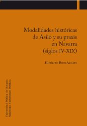 Portada de Modalidades históricas de Asilo y su praxis en Navarra (siglos IV-XIX)